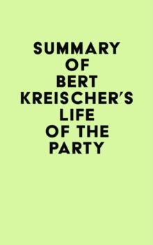 Summary of Bert Kreischer's Life of the Party