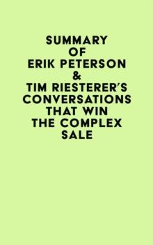 Summary of Erik Peterson & Tim Riesterer's Conversations That Win the Complex Sale