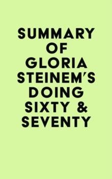 Summary of Gloria Steinem's Doing Sixty & Seventy