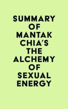 Summary of Mantak Chia's The Alchemy of Sexual Energy