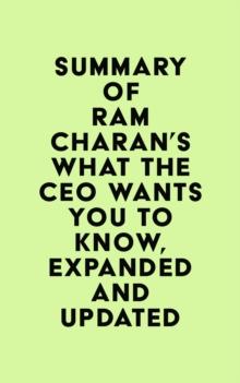 Summary of Ram Charan's What the CEO Wants You To Know, Expanded and Updated