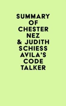 Summary of Chester Nez & Judith Schiess Avila's Code Talker