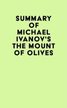 Summary of Michael Ivanov's The Mount of Olives