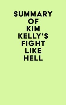 Summary of Kim Kelly's Fight Like Hell