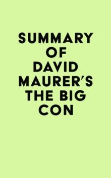 Summary of David Maurer's The Big Con