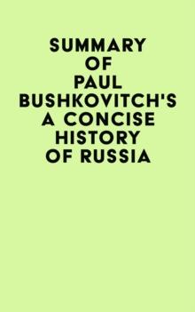 Summary of Paul Bushkovitch's A Concise History of Russia