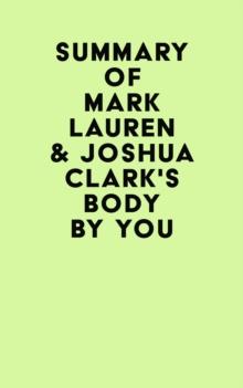 Summary of Mark Lauren & Joshua Clark's Body by You