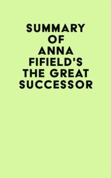 Summary of Anna Fifield's The Great Successor