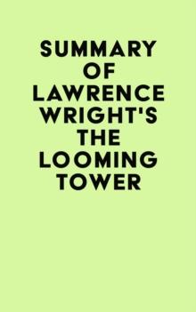 Summary of Lawrence Wright's The Looming Tower