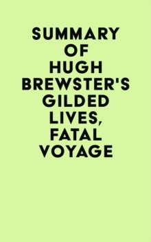 Summary of Hugh Brewster's Gilded Lives, Fatal Voyage