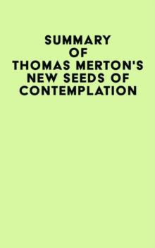 Summary of Thomas Merton's New Seeds of Contemplation