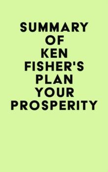 Summary of Ken Fisher's Plan Your Prosperity