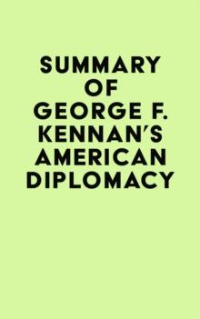 Summary of George F. Kennan's American Diplomacy