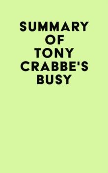 Summary of Tony Crabbe's Busy