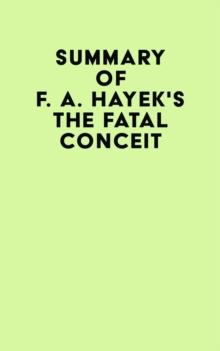 Summary of F. A. Hayek's The Fatal Conceit