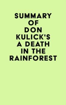 Summary of Don Kulick's A Death in the Rainforest