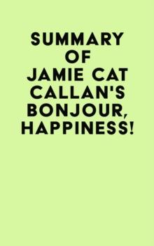 Summary of Jamie Cat Callan's Bonjour, Happiness!