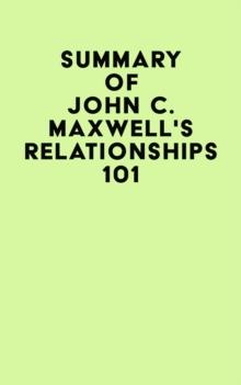 Summary of John C. Maxwell's Relationships 101