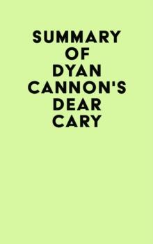 Summary of Dyan Cannon's Dear Cary