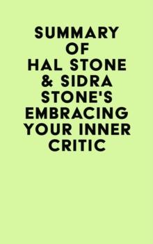 Summary of Hal Stone & Sidra Stone's Embracing Your Inner Critic