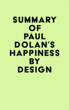 Summary of Paul Dolan's Happiness by Design