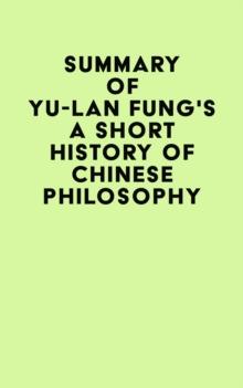 Summary of Yu-lan Fung's A Short History of Chinese Philosophy