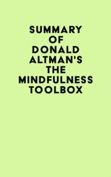 Summary of Donald Altman's The Mindfulness Toolbox