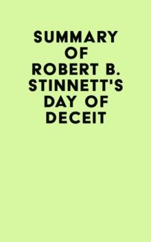 Summary of Robert B. Stinnett's Day of Deceit