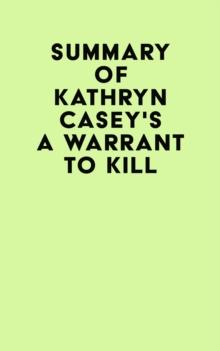 Summary of Kathryn Casey's A Warrant to Kill