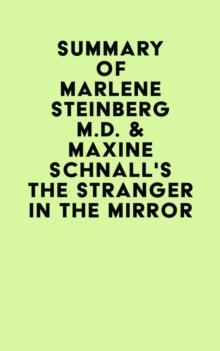 Summary of Marlene Steinberg M.D. & Maxine Schnall's The Stranger in the Mirror