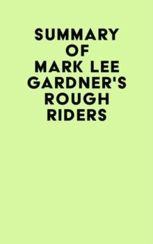 Summary of Mark Lee Gardner's Rough Riders