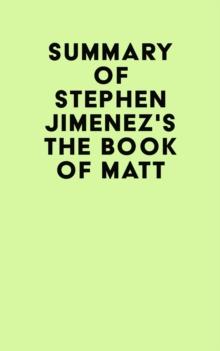 Summary of Stephen Jimenez's The Book of Matt