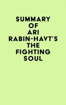 Summary of Ari Rabin-Havt's The Fighting Soul