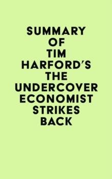 Summary of Tim Harford's The Undercover Economist Strikes Back