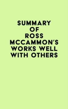 Summary of Ross McCammon's Works Well with Others