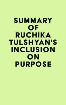 Summary of Ruchika Tulshyan's Inclusion on Purpose