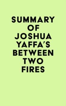 Summary of Joshua Yaffa's Between Two Fires