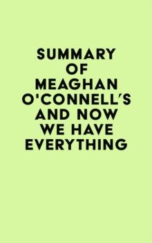 Summary of Meaghan O'Connell's And Now We Have Everything