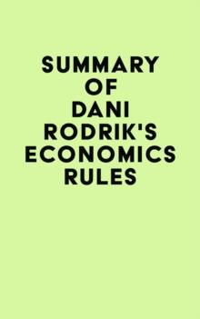 Summary of Dani Rodrik's Economics Rules