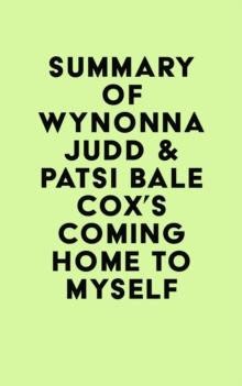 Summary of Wynonna Judd & Patsi Bale Cox's Coming Home to Myself