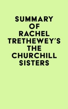 Summary of Rachel Trethewey's The Churchill Sisters