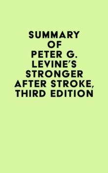 Summary of Peter G. Levine's Stronger After Stroke, Third Edition