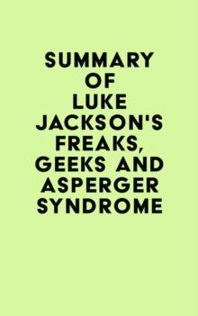 Summary of Luke Jackson's Freaks, Geeks and Asperger Syndrome