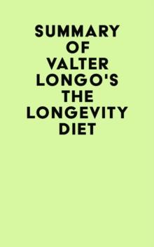 Summary of Valter Longo's The Longevity Diet