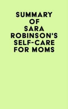 Summary of Sara Robinson's Self-Care for Moms