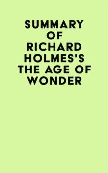 Summary of Richard Holmes's The Age of Wonder