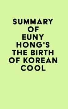 Summary of Euny Hong's The Birth of Korean Cool