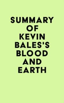 Summary of Kevin Bales's Blood and Earth