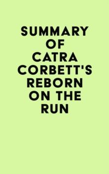 Summary of Catra Corbett's Reborn on the Run