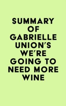 Summary of Gabrielle Union's We're Going to Need More Wine